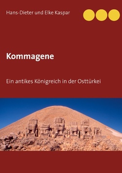 Kommagene von Kaspar,  Hans-Dieter und Elke