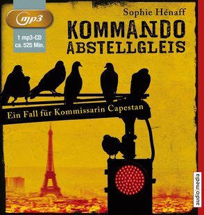 Kommando Abstellgleis von Hénaff,  Sophie, Michel,  Hemma, Segerer,  Katrin