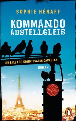 Kommando Abstellgleis von Hénaff,  Sophie, Segerer,  Katrin