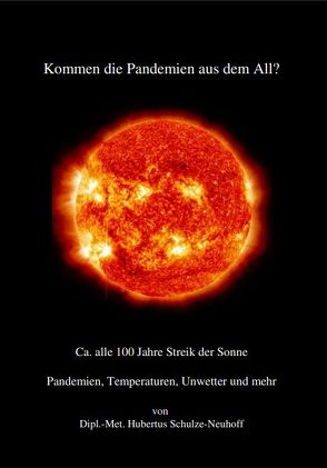 Kommen die Pandemien aus dem All? von Schulze-Neuhoff,  Hubertus