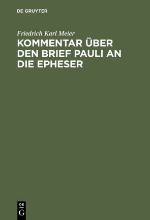 Kommentar über den Brief Pauli an die Epheser von Meier,  Friedrich Karl