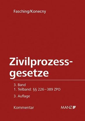 Kommentar zu den Zivilprozessgesetzen §§ 226 – 389 ZPO von Fasching,  Hans W., Konecny,  Andreas