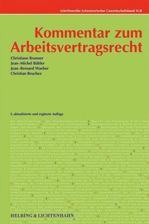 Kommentar zum Arbeitsvertragsrecht von Bruchez,  Christian, Brunner,  Christiane, Bühler,  Jean M, Schweizerischer Gewerkschaftsbund, Waeber,  Jean B