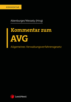 Kommentar zum AVG von Altenburger,  Dieter, Barton,  Sandra, Enengel-Binder,  Petra, Fuchs,  Claudia, Goldstein,  Florian, Graber,  Florian, Grubner,  Markus, Horrer,  Roman, Jantschgi,  Gottfried, Kallinger,  Maximilian, Larcher,  Albin, Müller,  Jennifer Elisabeth, Raschauer,  Nicolas, Warum,  Wolfgang, Wessely,  Wolfgang