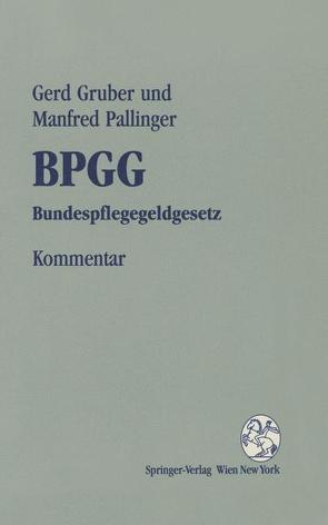 Kommentar zum BPGG von Gruber,  Gerd, Pallinger,  Manfred