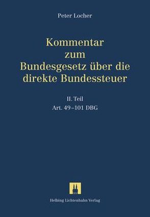 Kommentar zum Bundesgesetz über die direkte Bundessteuer / Kommentar zum DBG – Bundesgesetz über die direkte Bundessteuer von Locher,  Peter