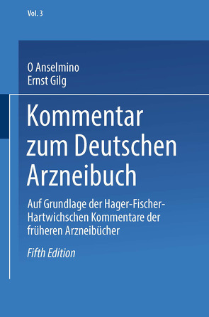 Kommentar zum Deutschen Arzneibuch von Anselmino,  Otto, Biberfeld,  J., Gilg,  Ernst