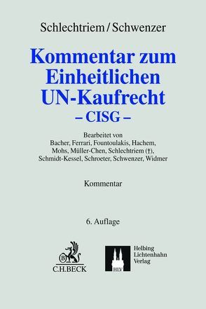 Kommentar zum Einheitlichen UN-Kaufrecht von Bacher,  Klaus, Ferrari,  Franco, Fountoulakis,  Christiana, Hager,  Günter, Hornung,  Rainer, Maultzsch,  Felix, Müller-Chen,  Markus, Schlechtriem,  Peter, Schmidt-Kessel,  Martin, Schroeter,  Ulrich, Schwenzer,  Ingeborg, Widmer Lüchinger,  Corinne