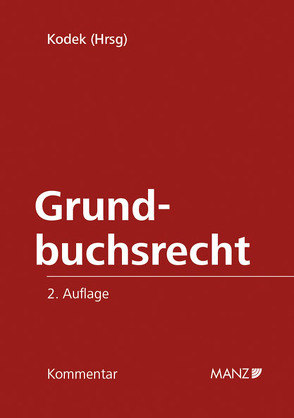 Kommentar zum Grundbuchsrecht von Kodek,  Georg E.