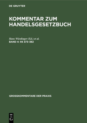 Kommentar zum Handelsgesetzbuch / (§§ 373–382) von Brüggemann,  Dieter, Würdinger,  Hans