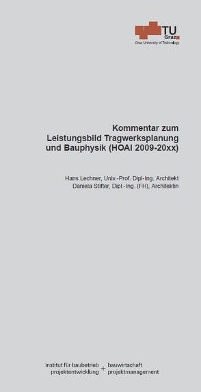 Kommentar zum Leistungsbild Tragwerksplanung und Bauphysik (HOAI 2009-20xx) von Lechner,  Hans, Stifter,  Daniela