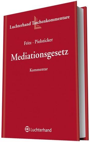 Kommentar zum Mediationsgesetz von Fritz,  Roland