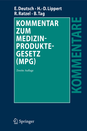 Kommentar zum Medizinproduktegesetz (MPG) von Deutsch,  Erwin, Lippert,  Hans-Dieter, Ratzel,  Rudolf, Tag,  Brigitte