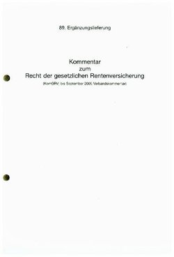 Kommentar zum Recht der gesetzlichen Rentenversicherung. Sozialgesetzbuch – SGB 89. Erg. von Bergner,  Ludwig, Verband Deutscher Rentenversicherungsträger