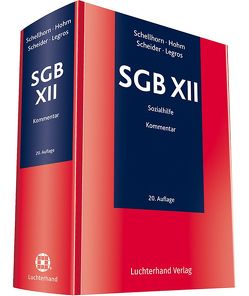 SGB XII Kommentar von Busse,  Angela, Hohm,  Karl-Heinz, Legros,  Christoph, Scheider,  Peter, Schellhorn,  Helmut