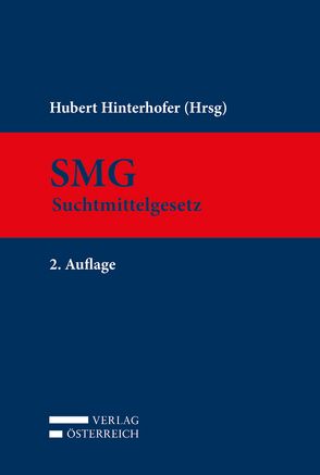 SMG – Suchtmittelgesetz von Hinterhofer,  Hubert