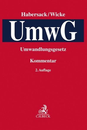 Kommentar zum Umwandlungsgesetz von Annuß,  Georg, Baldamus,  Ernst-August, Bloehs,  Joachim, Brellochs,  Michael, Breuer,  Christoph, Cloppenburg,  Matthias, Drinhausen,  Florian, Erkens,  Michael, Foerster,  Max, Fromholzer,  Ferdinand, Fuchs,  Ingo, Gontschar,  Nikita, Habersack,  Mathias, Harzenetter,  Tobias, Henssler,  Martin, Herfs,  Achim, Hinden,  Michael von, Keinath,  Astrid, Klett,  Sabine C., Krüger,  Astrid, Krüger,  Matthias, Kühn,  Ulrich, Lakenberg,  Thomas, Leitzen,  Mario, Link,  Simon Patrick, Otting,  Olaf, Reul,  Adolf, Rieckers,  Oliver, Rieder,  Markus S., Scheel,  Hansjörg, Simons,  Cornelius, Sparfeld,  Silvia, Temme,  Ulrich, Thilo,  Stefan, Verse,  Dirk A., Weiss,  Bernhard, Wengenroth,  Lenard, Wicke,  Hartmut, Wiersch,  Rachid René