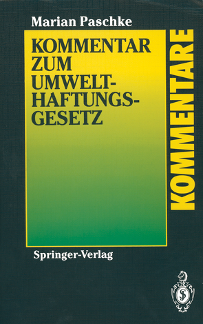 Kommentar zum Umwelthaftungsgesetz von Kerfack,  R., Paschke,  Marian, Reuter,  C.