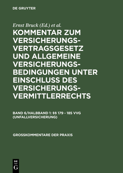 Kommentar zum Versicherungsvertragsgesetz und Allgemeine Versicherungsbedingungen… / §§ 179 – 185 VVG (Unfallversicherung) von Wagner,  Klaus