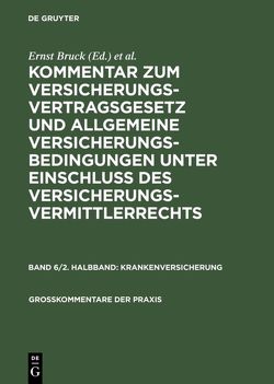 Kommentar zum Versicherungsvertragsgesetz und Allgemeine Versicherungsbedingungen… / Krankenversicherung von Wriede,  Paul