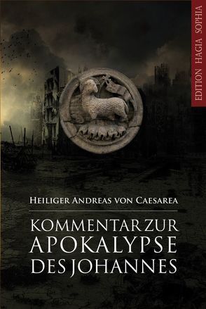 Kommentar zur Apokalypse des Johannes von Casarea,  Andreas von, Fernbach,  Gregor, Häcki,  Eugen, Makedos,  Georgios