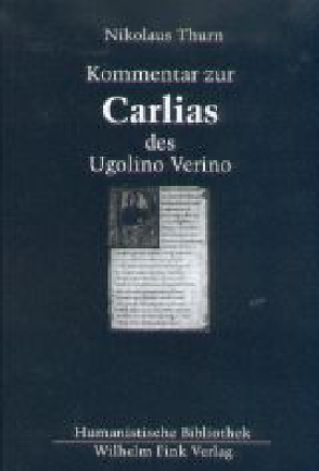Kommentar zur „Carlias“ des Ugolino Verino von Thurn,  Nikolaus