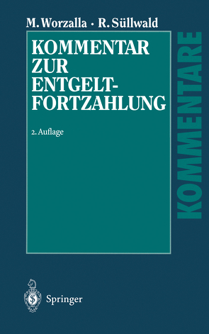 Kommentar zur Entgeltfortzahlung von Süllwald,  Ralf, Worzalla,  Michael