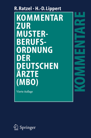 Kommentar zur Musterberufsordnung der deutschen Ärzte (MBO) von Lippert,  Hans-Dieter, Ratzel,  Rudolf