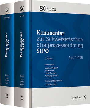 Kommentar zur Schweizerischen Strafprozessordnung StPO von Donatsch,  Andreas, Lieber,  Viktor, Summers,  Sarah, Wohlers,  Wolfgang