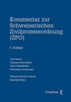 Kommentar zur Schweizerischen Zivilprozessordnung (ZPO) von Hasenböhler,  Franz, Leuenberger,  Christoph, Sutter-Somm,  Thomas