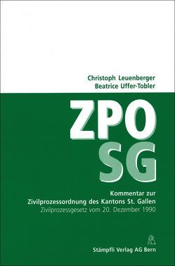 Kommentar zur Zivilprozessordnung des Kantons St. Gallen von Leuenberger,  Christoph, Uffer-Tobler,  Beatrice