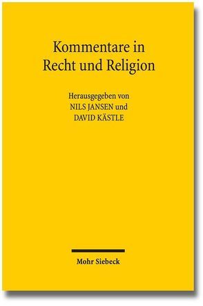 Kommentare in Recht und Religion von Achenbach,  Reinhard, Essen,  Georg, Jansen,  Nils, Kästle,  David