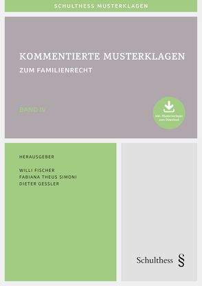 Kommentierte Musterklagen zum Familienrecht von Fischer,  Willi, Gessler,  Dieter, Theus Simoni,  Fabiana