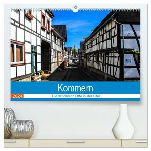 Kommern – Die schönsten Orte in der Eifel (hochwertiger Premium Wandkalender 2024 DIN A2 quer), Kunstdruck in Hochglanz von Klatt,  Arno