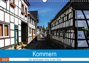 Kommern – Die schönsten Orte in der Eifel (Wandkalender 2021 DIN A3 quer) von Klatt,  Arno