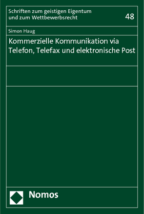 Kommerzielle Kommunikation via Telefon, Telefax und elektronische Post von Haug,  Simon