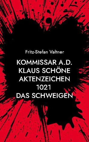 Kommissar a.D. Klaus Schöne von Valtner,  Fritz Stefan