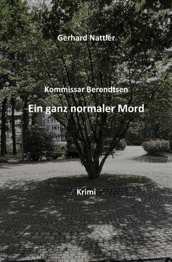 Kommissar Behrendtsen / Ein ganz normaler Mord von Nattler,  Gerhard