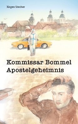 Kommissar Bommel Apostelgeheimnis von Stecher,  Jürgen