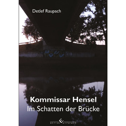 Kommissar Hensel von Raupach,  Detlef