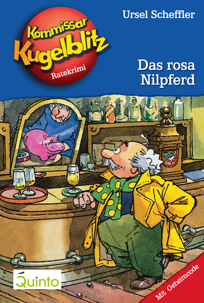 Kommissar Kugelblitz 08. Das rosa Nilpferd von Gerber,  Hannes, Scheffler,  Ursel