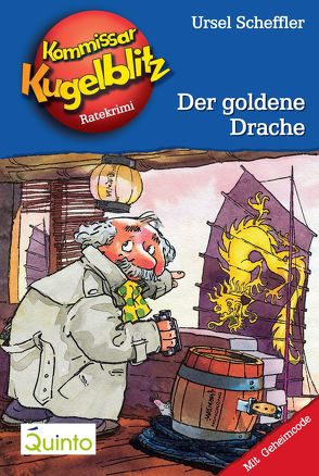 Kommissar Kugelblitz 10. Der goldene Drache von Gerber,  Hannes, Scheffler,  Ursel