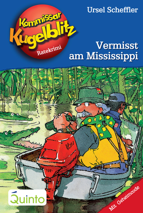 Kommissar Kugelblitz 22. Vermisst am Mississippi von Gerber,  Hannes, Scheffler,  Ursel