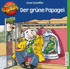 Kommissar Kugelblitz – Der grüne Papagei von Scheffler,  Ursel, Welbat,  Douglas