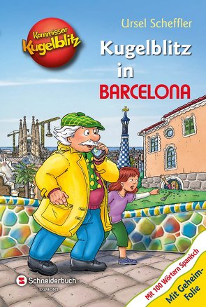 Kommissar Kugelblitz – Kugelblitz in Barcelona von Scheffler,  Ursel, Walther,  Max