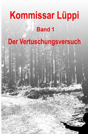 Kommissar Lüppi / Kommissar Lüppi – Band 1 von Schmitz,  Markus