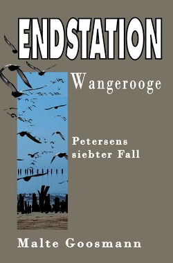 Kommissar Petersen / Endstation Wangerooge von Goosmann,  Malte