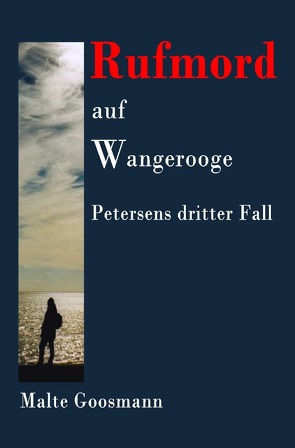 Kommissar Petersen / Rufmord auf Wangerooge von Goosmann,  Malte