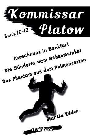 Kommissar Platow: Buch 10-12 von Olden,  Martin