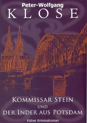 Kommissar Stein und der Inder aus Potsdam von Klose,  Peter W